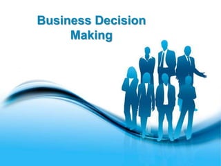 Business Decision
     Making




       Free Powerpoint Templates
                                   Page 1
 