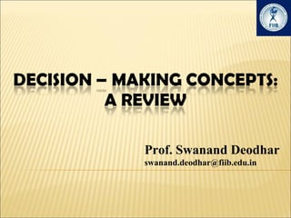 Prof. Swanand Deodhar [email_address] 