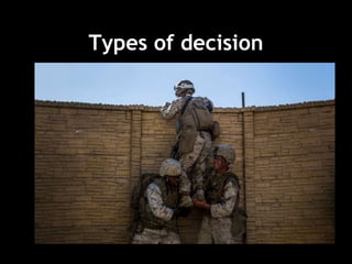 Types of decision
 