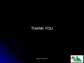 THANK YOUTHANK YOU
2424Olashore EmmanuelOlashore Emmanuel
 