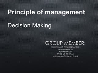 Principle of management
Decision Making
 