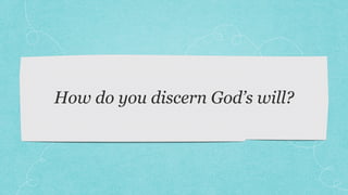 Decision making, Discerning the Will of God | PDF