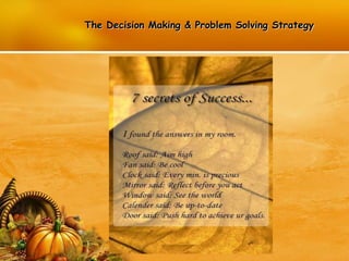 The Decision Making & Problem Solving Strategy
 