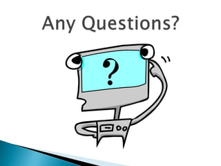 Any Questions? 