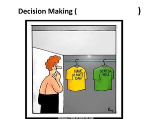 Decision Making ( )
 