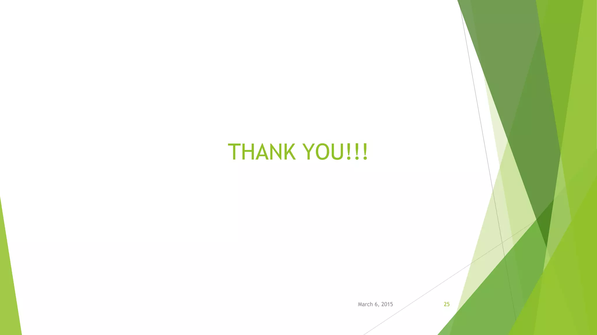 THANK YOU!!!
March 6, 2015 25
 