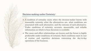 Decision making under condition of risk and uncertainty | PPTX