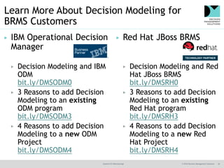 @jamet123 #decisionmgt © 2016 Decision Management Solutions 36
Learn More About Decision Modeling for
BRMS Customers
▶ IBM...