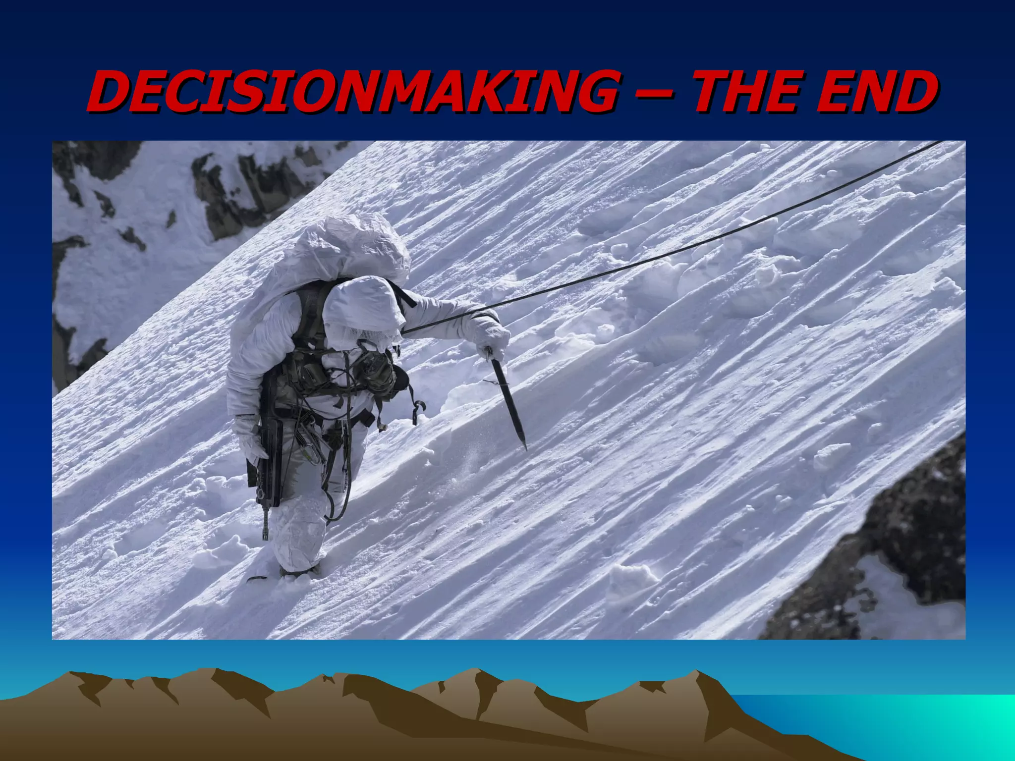 DECISIONMAKING – THE END 