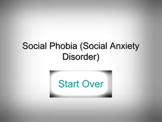 Social Phobia (Social Anxiety Disorder) Start Over 