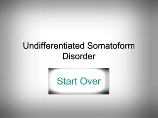 Undifferentiated Somatoform Disorder Start Over 