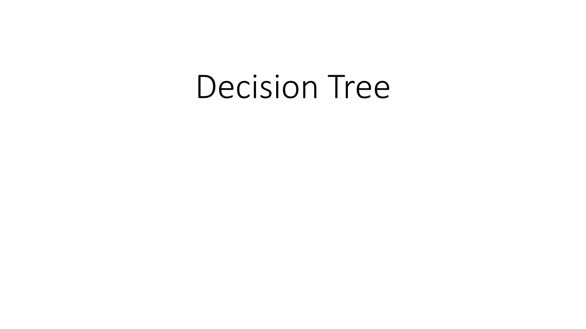 Decision Tree
 