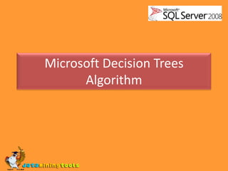 Microsoft Decision Trees Algorithm 