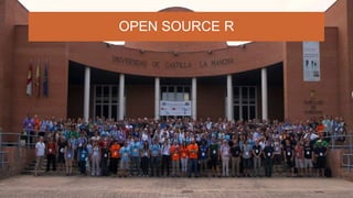 OPEN SOURCE R
 