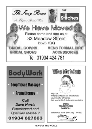 Hey Kids,
            Write to santa and tell him what you
            would like for Christmas.
            Just send a S.A.E. to the address below

                         SANTA
                     REINDEERLAND
                       SANTA TA1

            Letter must reach SANTA by 13th DEC




NEWS OF THE WORLE
 