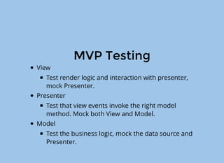 Model-View-Presenter
https://speakerdeck.com/rallat/android-development-like-a-pro
 