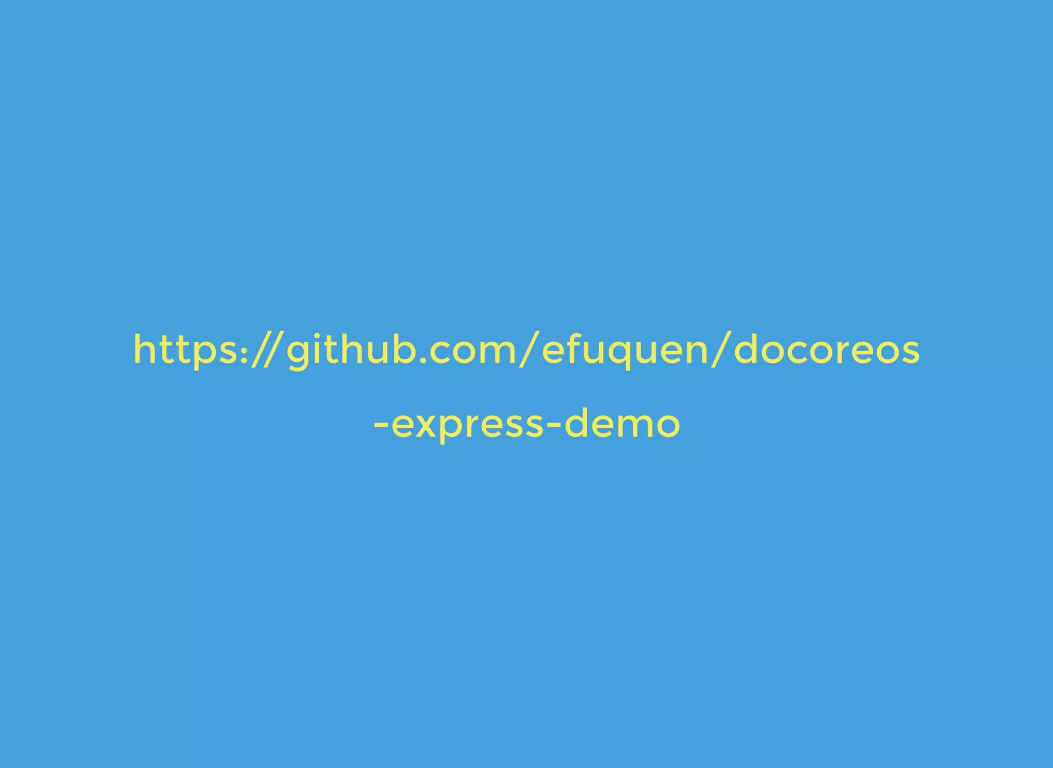 https://github.com/efuquen/docoreoshttps://github.com/efuquen/docoreos
-express-demo-express-demo
 