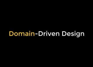 -Driven DesignDomain
 