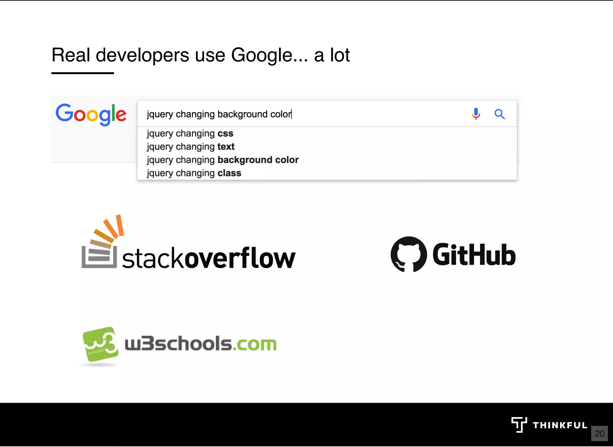 Real developers use Google... a lot bit.ly/intro-js-la 20 