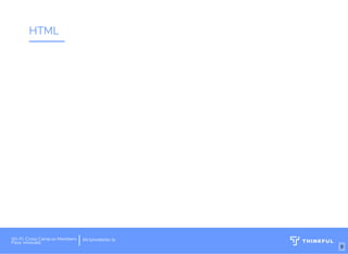 HTML
Wi-Fi: Digital Ignition
Pass: Countdown54321
 
bit.ly/build-own-website
Wi-Fi: Cross Camp.us Members
Pass: innovate
 
bit.ly/website-la
9
 