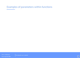 Examples of parameters within functions
bit.ly/build-own-website
Wi-Fi: TGSGuest
Pass: tgsvistor384 17
 
