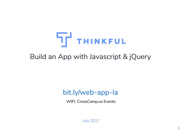 Build an App with JavaScript and jQuery - LA - July 18 | PPT