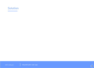 Solution
WiFi: In3Guest http://bit.ly/dc-web-app
18
 