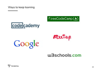 Ways to keep learning
24
 