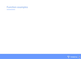 Function examples
Wi : MakeOf ces 5Ghz
Password: Internet!23
http://bit.ly/js-game-dc
9
 
