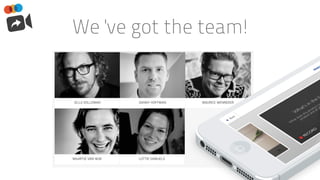 We 've got the team!
 