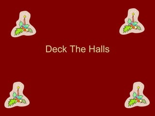 Deck The Halls 