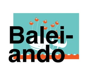 Balei-
ando
 