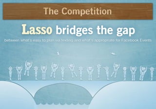 Lasso Deck (LAUNCH conf)