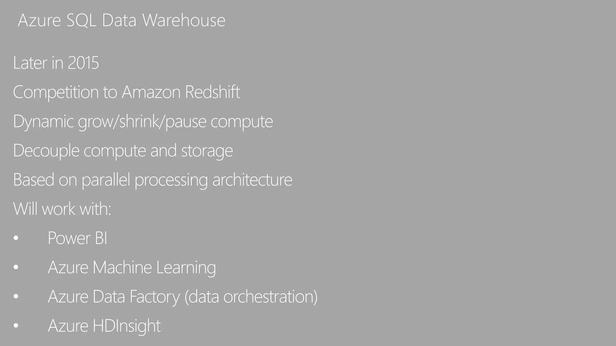 Azure SQL Data Warehouse
 