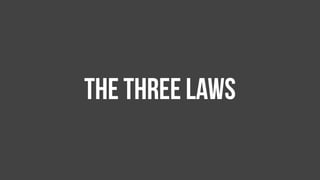 THE three laws 
 