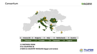 Consortium
11 PARTNERS FROM
9 EU COUNTRIES &
2 NON-EU COUNTRY INVOLVED (Egypt and Jordan)
 