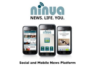 Social and Mobile News Platform
 