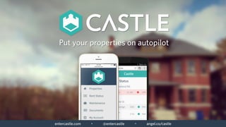 entercastle.com • @entercastle • angel.co/castle
 