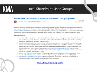 Local SharePoint User Groups




                http://tinyurl.com/spusers

Copyright 2011 © Knowledge Management Associates, LLC. All rights reserved.
 