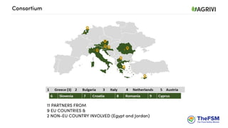 Consortium
11 PARTNERS FROM
9 EU COUNTRIES &
2 NON-EU COUNTRY INVOLVED (Egypt and Jordan)
 