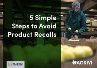 5 Simple
Steps to Avoid
Product Recalls
 