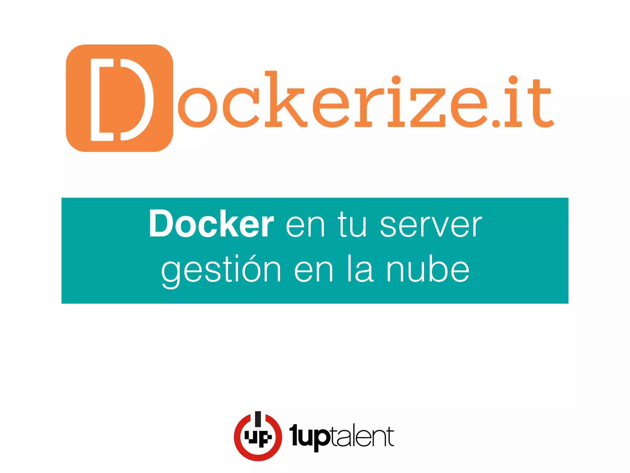 Docker en tu server
gestión en la nube