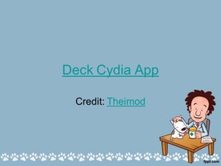 Deck Cydia App

 Credit: Theimod
 