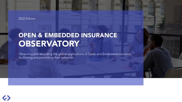 Open & Embedded Insurance Observatory - Initiative Presentation 2022 | PPT