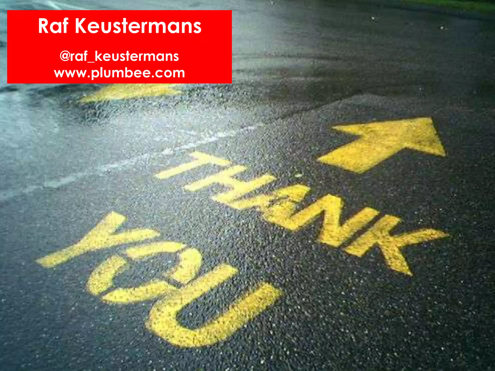 Raf Keustermans
  @raf_keustermans
 www.plumbee.com
 