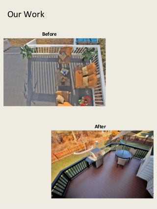 Our Work
       Before




                After
 