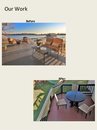 Our Work
       Before




                After
 