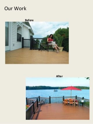 Our Work
       Before




                After
 