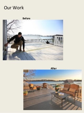 Our Work
       Before




                After
 