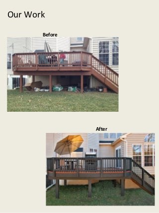 Our Work
       Before




                After
 